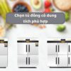 Chọn Dung Tích Tủ Phù Hợp Với Nhu Cầu Sử Dụng